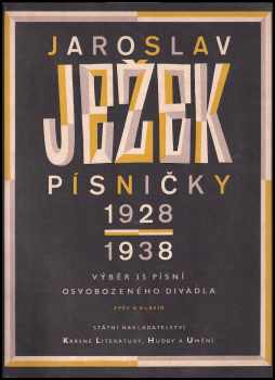 Písničky 1928-1938 : 1 - 35 písní Osvobozeného divadla na slova V+W : zpěv a klavír - Jaroslav Ježek (1955, Státní nakladatelství krásné literatury, hudby a umění) - ID: 1406102