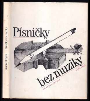 Emanuel Frynta: Písničky bez muziky