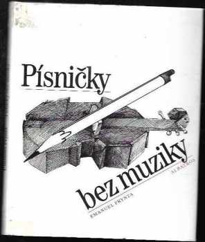 Emanuel Frynta: Písničky bez muziky