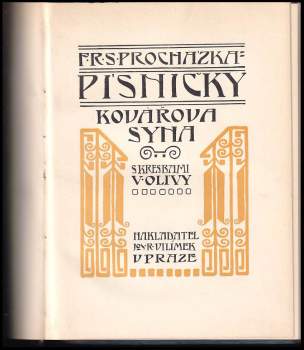 František Serafínský Procházka: Písničky kovářova syna