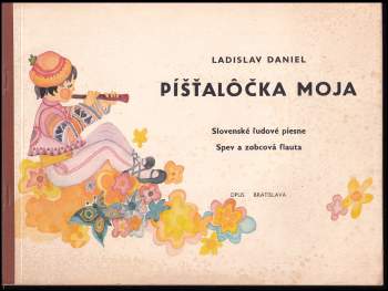 Píšťalôčka moja