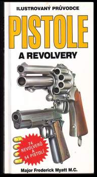 Frederick Myatt: Pistole a revolvery
