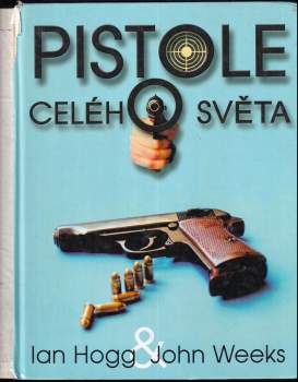 Ian V Hogg: Pistole celého světa