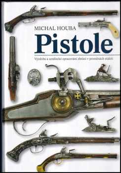 Michal Houba: Pistole
