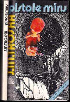 J. M Troska: Pistole míru