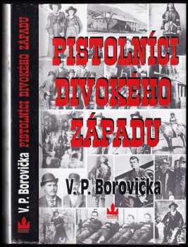 V. P Borovička: Pistolníci Divokého západu