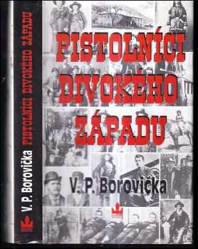 V. P Borovička: Pistolníci Divokého západu