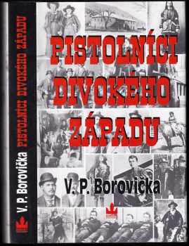 V. P Borovička: Pistolníci Divokého západu