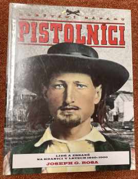 Joseph G Rosa: Pistolníci