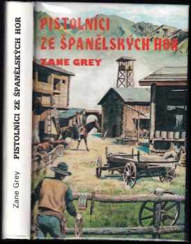 Pistolníci ze Španělských hor - Zane Grey (1993, Návrat) - ID: 714963