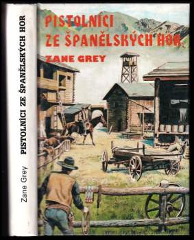 Zane Grey: Pistolníci ze Španělských hor