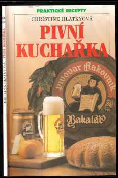 Christine Hlatky: Pivní kuchařka