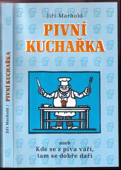 Jiří Marhold: Pivní kuchařka