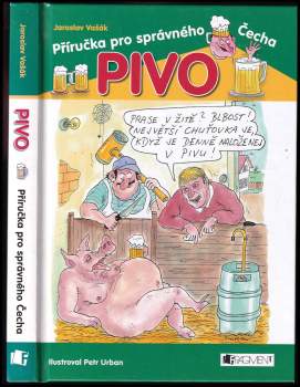 Pivo : příručka pro správného Čecha