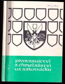 Z historie pivovarnictví a chmelařství Rakovnicka
