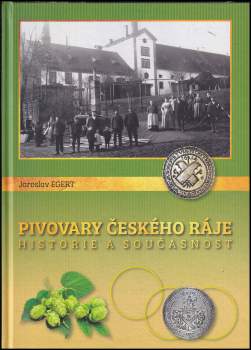 Jaroslav Egert: Pivovary Českého ráje