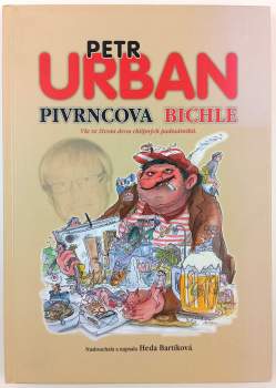 Petr Urban: Pivrncova bichle
