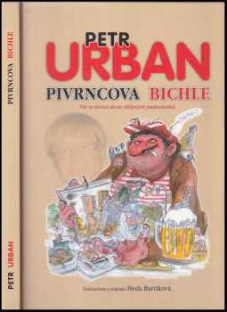 Petr Urban: Pivrncova bichle
