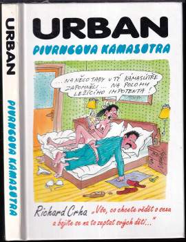 Petr Urban: Pivrncova Kámasútra, aneb, "Vše, co chcete vědět o sexu a bojíte se na to zeptat svých dětí"