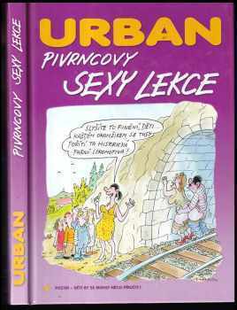 Petr Urban: Pivrncovy sexy lekce