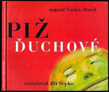 Václav Havel: Pižďuchové - The Pizh'duks PODPIS VÁCLAV HAVEL