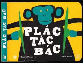 Daniela Fischerová: Plác tác bác