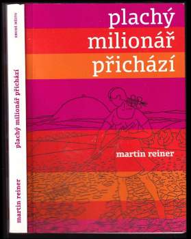 Martin Reiner: Plachý milionář přichází