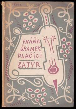 Fráňa Šrámek: Plačící satyr