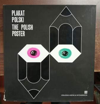 Zdzisław Schubert: Plakat Polski - The Polish Poster - 1970-1978