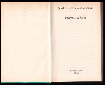 Kathleen E Woodiwiss: Plamen a květ