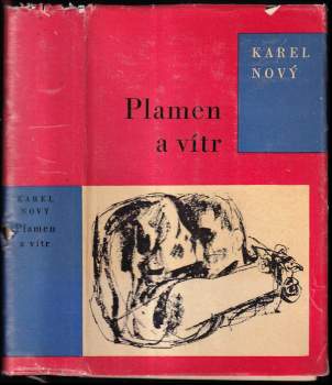 Karel Nový: Plamen a vítr