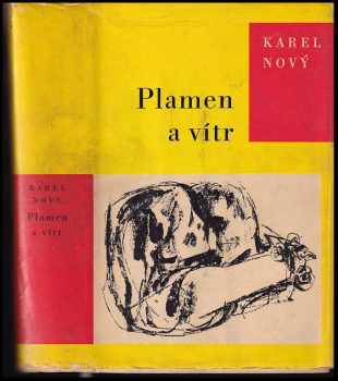 Karel Nový: Plamen a vítr
