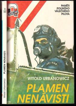 Plamen nenávisti : [paměti polského válečného pilota]