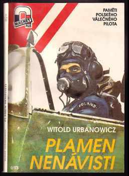 Witold Urbanowicz: Plamen nenávisti