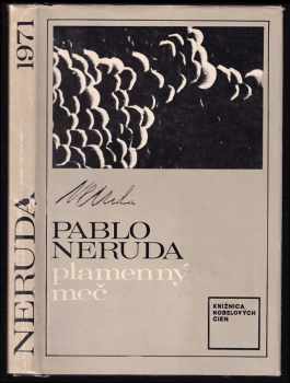Pablo Neruda: Plamenný meč