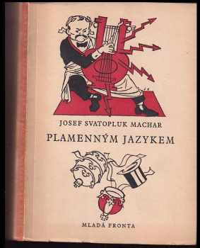 Josef Svatopluk Machar: Plamenným jazykem