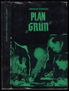 Jaroslav Kokoška: Plán "Grün"