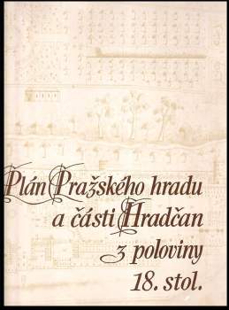 Plán Pražského hradu a části Hradčan z poloviny 18. stol