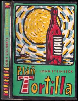 Pláň Tortilla - John Steinbeck (1960, Státní nakladatelství krásné literatury, hudby a umění) - ID: 719341