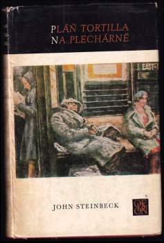 John Steinbeck: Pláň Tortilla ; Na Plechárně