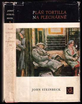 John Steinbeck: Pláň Tortilla ; Na Plechárně