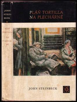 John Steinbeck: Pláň Tortilla ; Na Plechárně