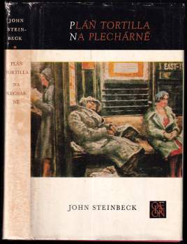 John Steinbeck: Pláň Tortilla ; Na Plechárně