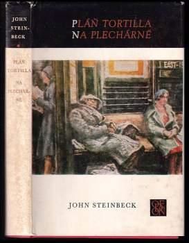 John Steinbeck: Pláň Tortilla ; Na Plechárně