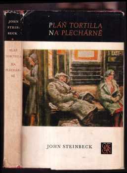 John Steinbeck: Pláň Tortilla ; Na Plechárně