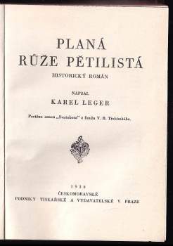 Karel Leger: Planá růže pětilistá