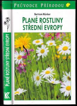 Bertram Münker: Plané rostliny střední Evropy