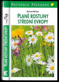 Bertram Münker: Plané rostliny střední Evropy