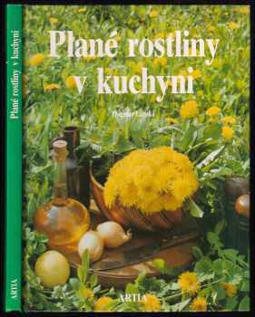 Plané rostliny v kuchyni - Dagmar Lánská (1990, Artia) - ID: 807735