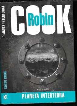 Planeta Interterra - Robin Cook (2006, Knižní klub) - ID: 1053300